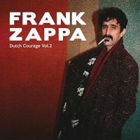 Виниловая пластинка FRANK ZAPPA / DUTCH COURAGE VOL 1 (2LP)